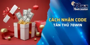 Các bước nhận code tân thủ 78win