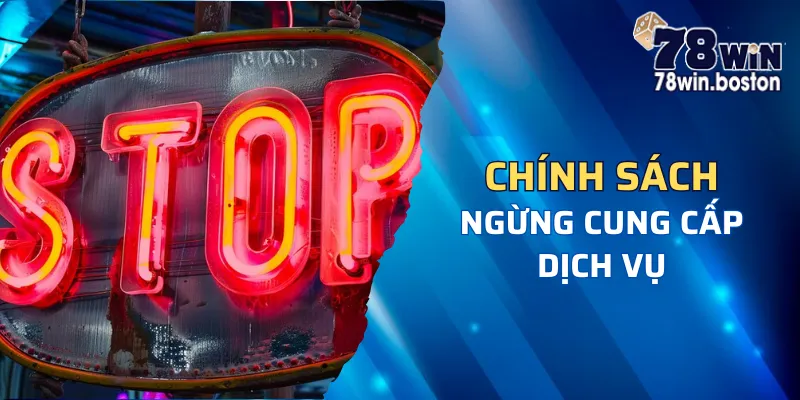 Điều khoản quy định ngừng cung cấp dịch vụ của người chơi