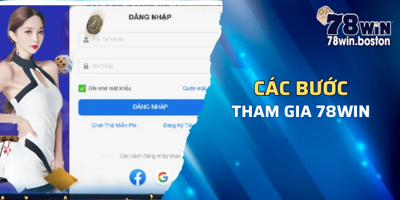 Giới thiệu các bước tham gia giải trí tại 78win