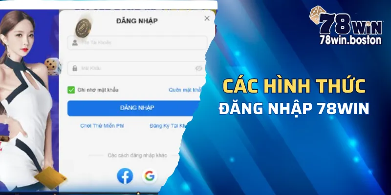 Một số hình thức đăng nhập 78win phổ biến