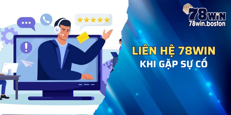 Người chơi hãy bình tĩnh liên hệ khách hàng khi gặp sự cố