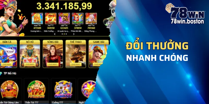 Giao dịch đổi thưởng tại 78win được diễn ra linh hoạt