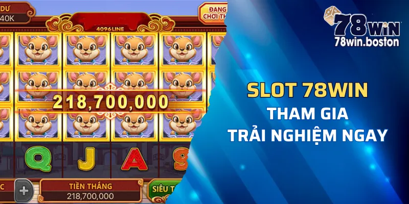 Tìm hiểu về sảnh game Slot 78win