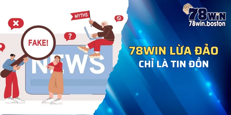 Lời khẳng định 78win có uy tín không? 